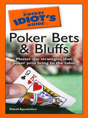 cover image of The Pocket Idiot's Guide to Poker Bets & Bluffs